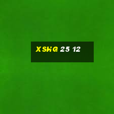 xshg 25 12