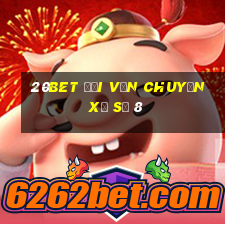 20bet Đội vận chuyển xổ số 8