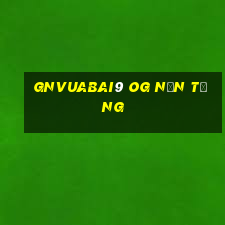 gnVuabai9 OG nền tảng