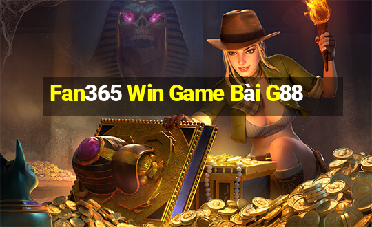 Fan365 Win Game Bài G88