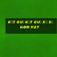 kết quả kết quả xổ số hôm nay