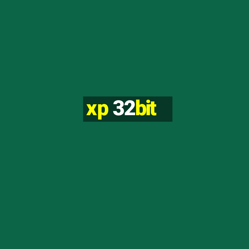 xp 32bit