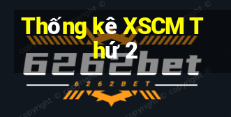 Thống kê XSCM Thứ 2