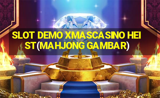 SLOT DEMO XMASCASINO HEIST(MAHJONG GAMBAR)