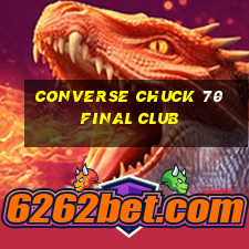 converse chuck 70 final club