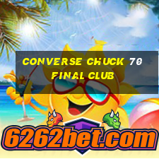 converse chuck 70 final club