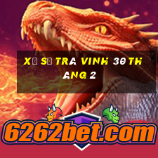 xổ số trà vinh 30 tháng 2