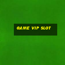 game vip slot