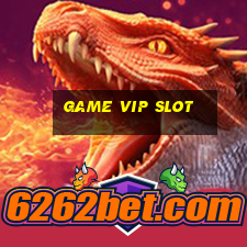 game vip slot