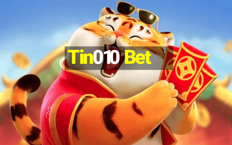 Tin010 Bet