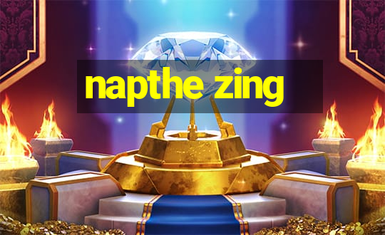 napthe zing