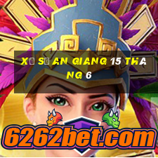 xổ số an giang 15 tháng 6