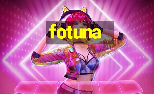 fotuna