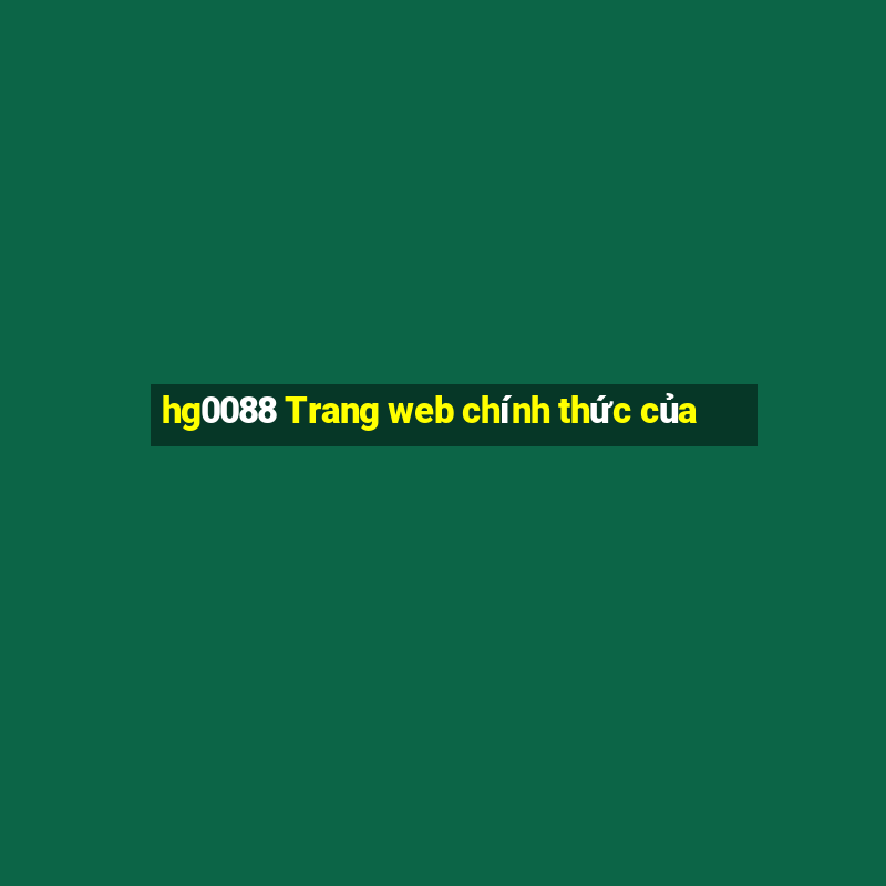 hg0088 Trang web chính thức của