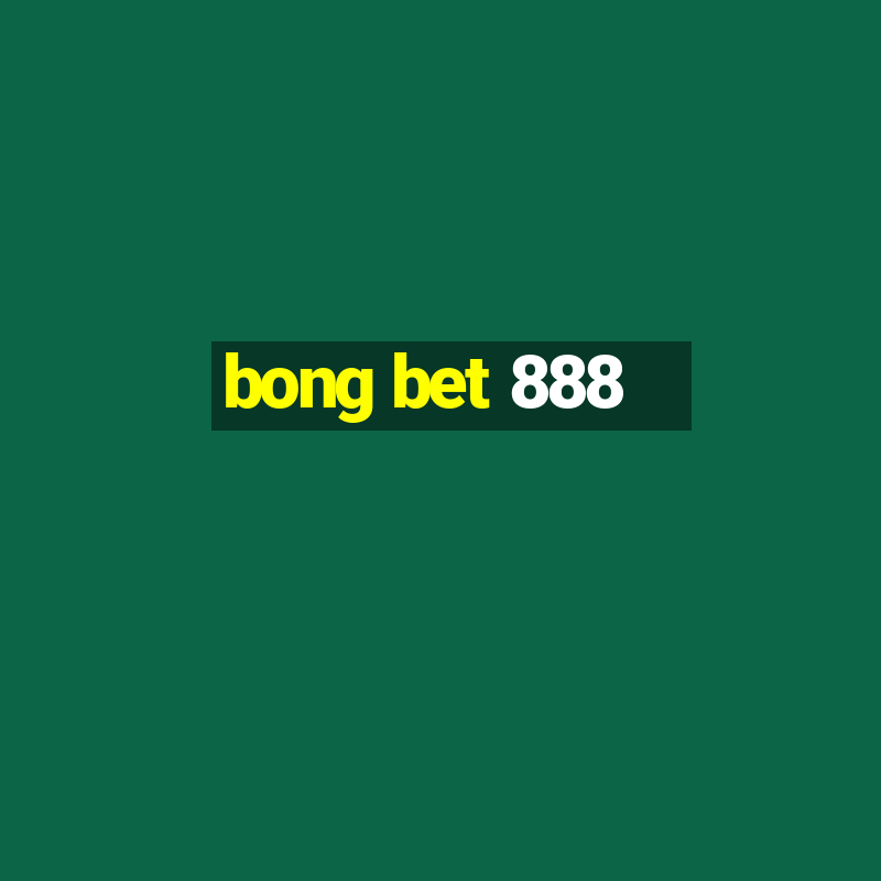 bong bet 888