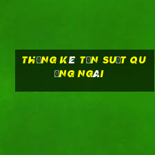 thống kê tần suất quảng ngãi