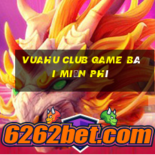 Vuahu Club Game Bài Miễn Phí