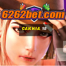 cakhia 18