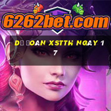 Dự đoán XSTTH ngày 17