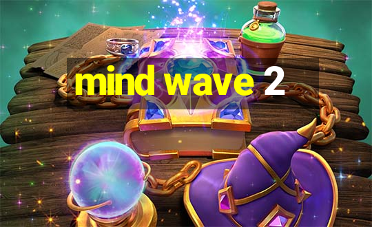 mind wave 2