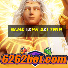 game đánh bài twin