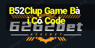 B52Clup Game Bài Có Code