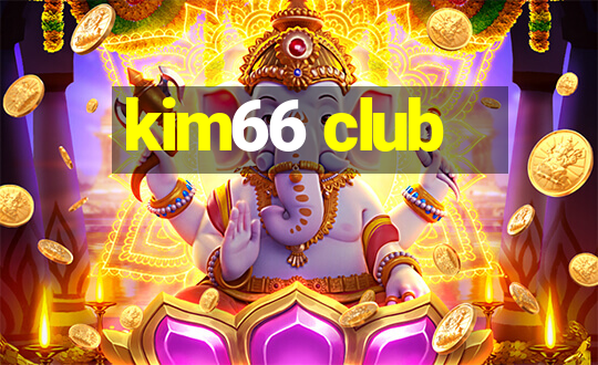 kim66 club