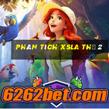 Phân tích XSLA Thứ 2