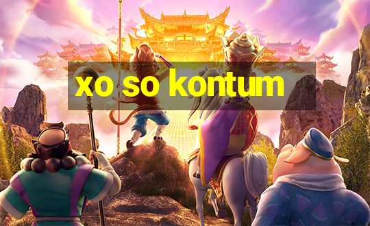 xo so kontum