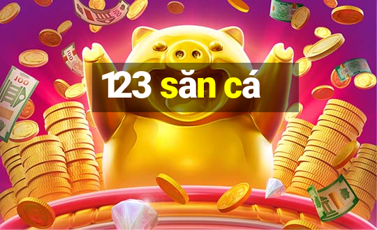 123 săn cá