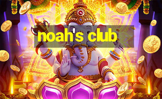 noah's club