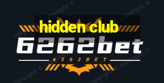 hidden club