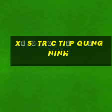 xổ số trực tiếp quảng ninh