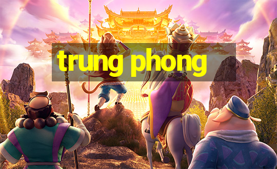 trung phong