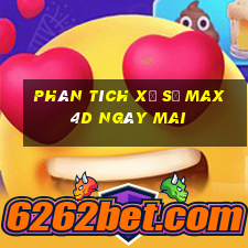 Phân tích xổ số max 4d Ngày mai