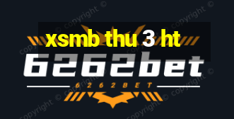 xsmb thu 3 ht