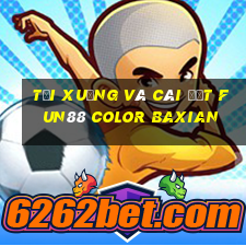 Tải xuống và cài đặt Fun88 Color Baxian