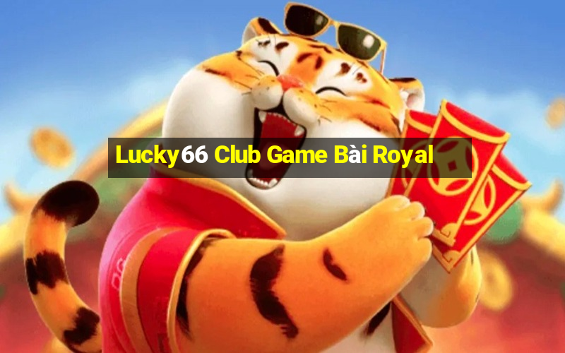 Lucky66 Club Game Bài Royal