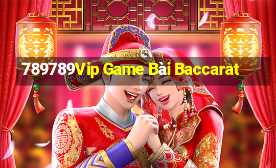 789789Vip Game Bài Baccarat