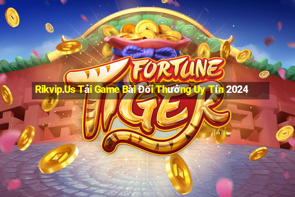 Rikvip.Us Tải Game Bài Đổi Thưởng Uy Tín 2024