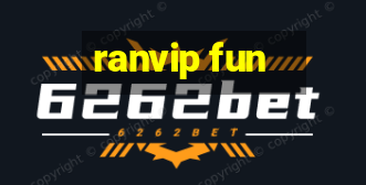 ranvip fun