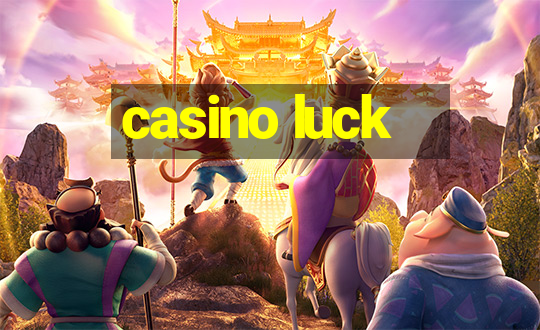 casino luck