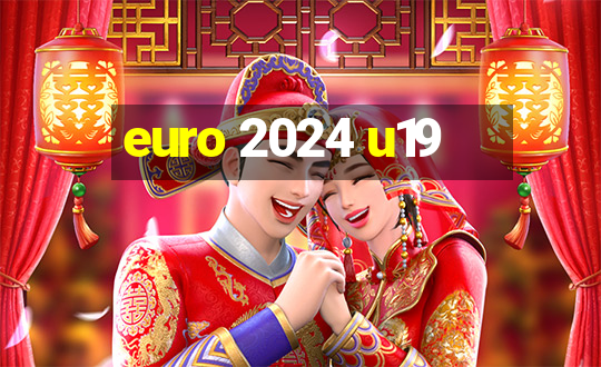 euro 2024 u19