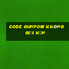 code gunpow không giới hạn