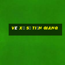 vé xổ số tiền giang