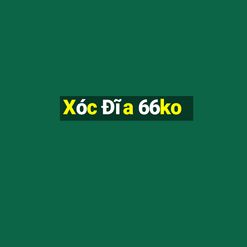 Xóc Đĩa 66ko