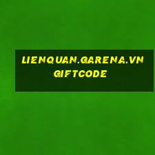 lienquan.garena.vn giftcode