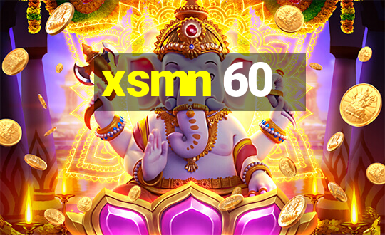 xsmn 60