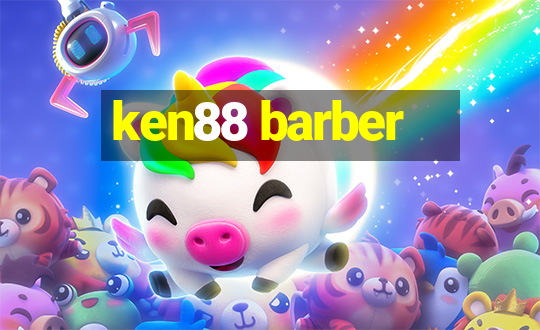 ken88 barber