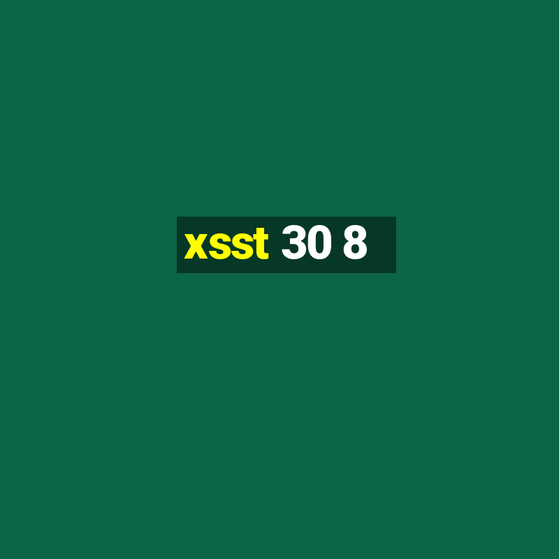 xsst 30 8